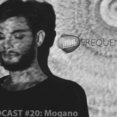 Frequencies Podcast #20 Mogano