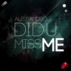 Alessandro - Did U Miss Me (Teaser) @ Innertek Recordings / OUT NOW !