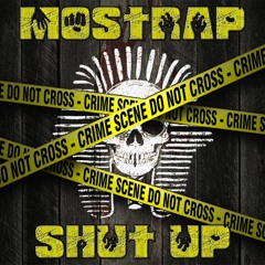 Mo$trap - Shut Up! (Original Mix) [⇩FREE DOWNLOAD⇩]