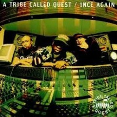 A Tribe Called Quest -  1nce Again (Maitre D Remix)