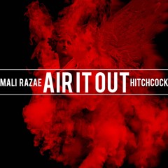 Air It Out ft. Hitchcock