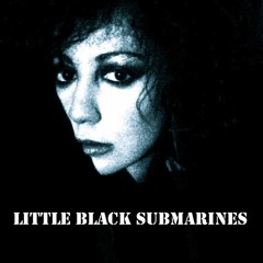 Little Black Submarines (Acapella)