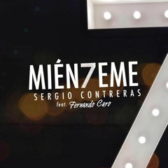 Sergio Contreras Feat. Fernando Caro - Miénteme (Dj Eli & Dj Sergio Galán Rumbaton Remix 2016)