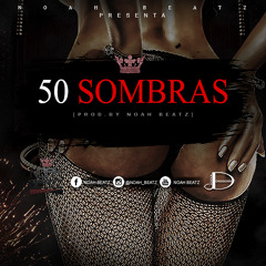 Pista De Reggaeton En Venta - 50 Sombras - [Prod By. Noah Beatz]