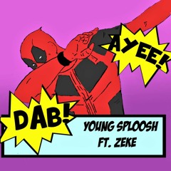 Young Sploosh ft. Zeke - DAB(prod.by The Beat Plug)