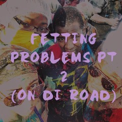Fetting Problems PT 2
