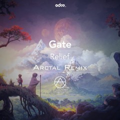 Gate - Relief (Arctal Remix)