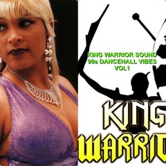 KING WARRIOR 90s DANCEHALL VIBES VOL 1