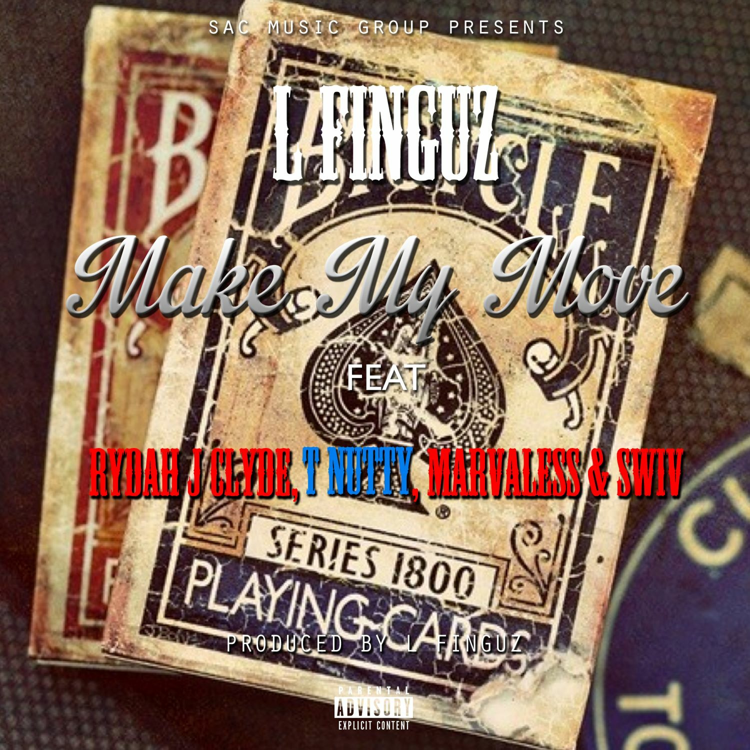 " MAKE MY MOVE"  T-NUTTY, RYDAH J KLYDE MARVALESS & SWIV PRODUCED BY L FINGUZ episode artwork