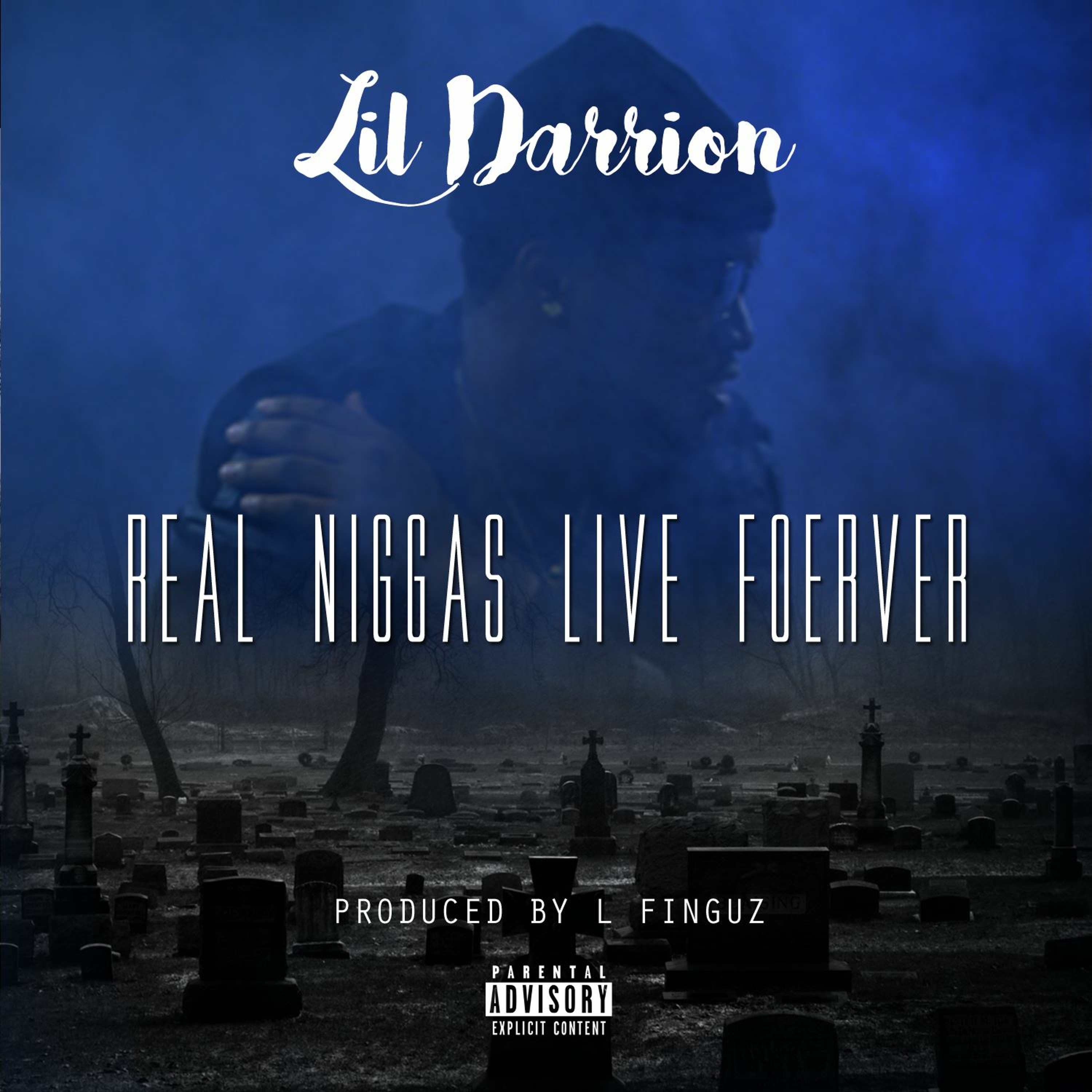 LIL DARRION "REAL NIGGAZ LIVE FOREVER" PRODUCED BY L FINGUZ episode artwork