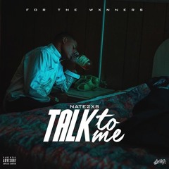 Nate2xs-Talk To Me