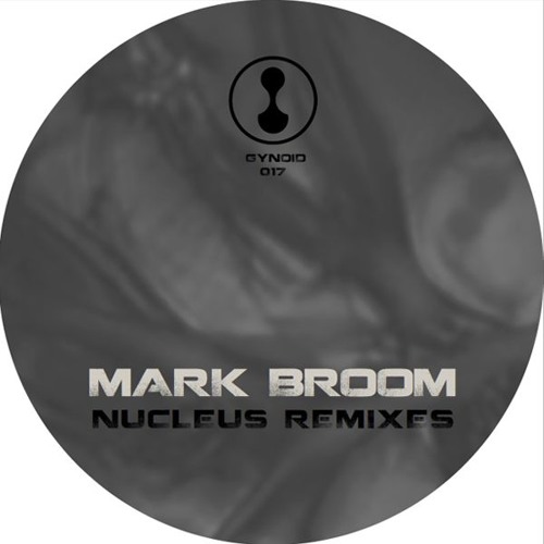 Mark Broom - Nucleus (Advanced Human Dub)