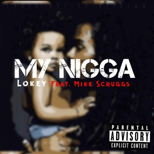 RoadRunna Tae Ft. Mike Scruggs - My Nigga (Prod. By Bruh N' Laws)