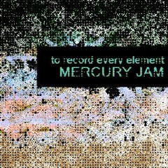 Mercury Jam
