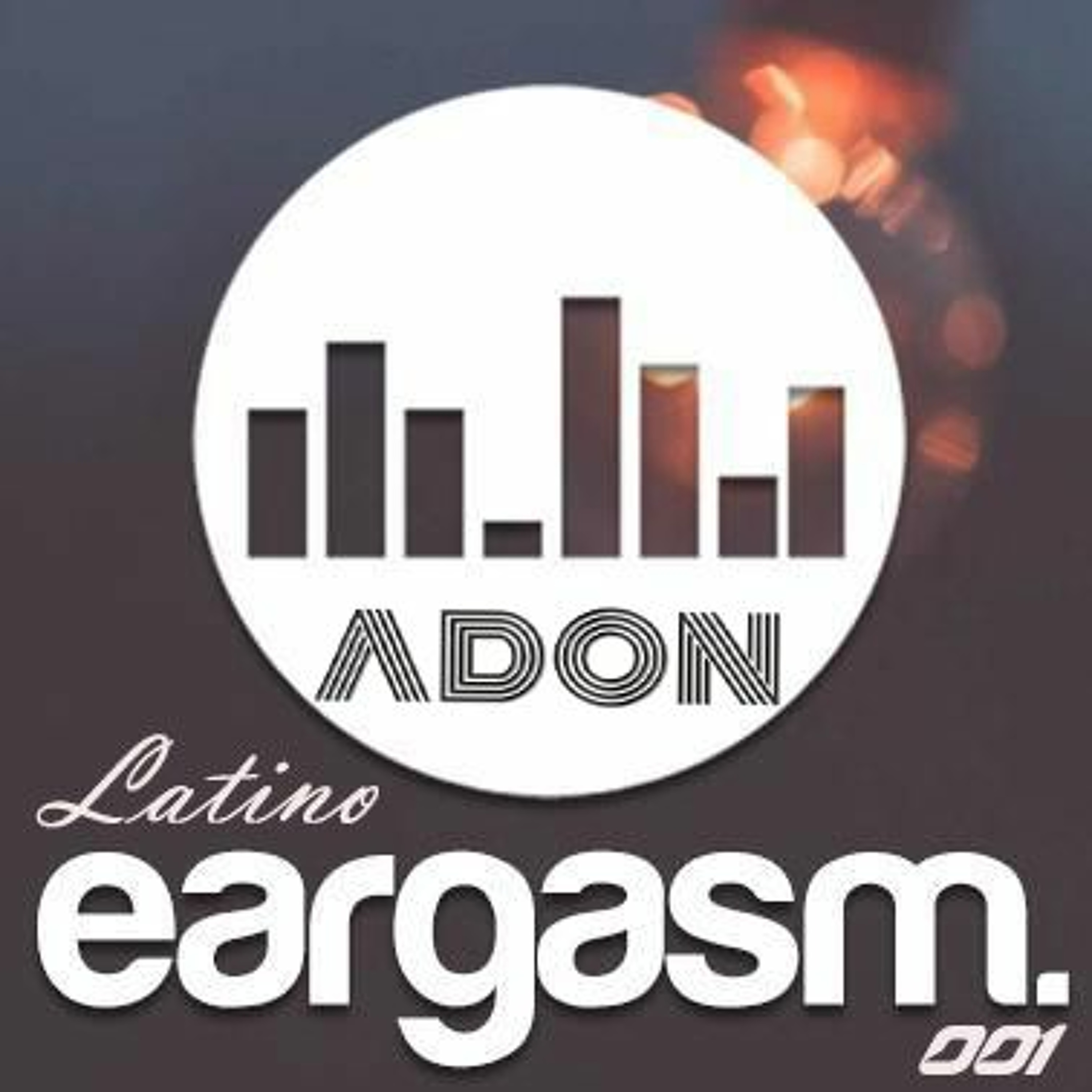 Dj Adon Present : Latino Eargasm 001 episode artwork