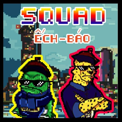 Squad - Ếch và Báo