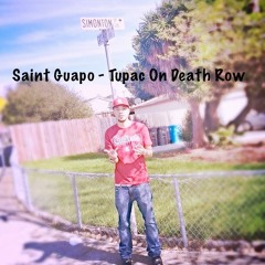 Saint Guapo: Tupac On Death Row