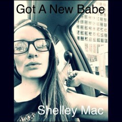 Got A New Babe- Shelley Mac & Jamotron (live)