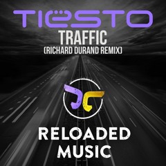 Tiësto - Traffic (Richard Durand Remix)