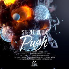 Stereo Zoom - Push [OUT NOW]