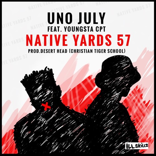 Native Yards 57 Feat. YoungstaCPT (prod. Desert Head Of Christian Tiger School)