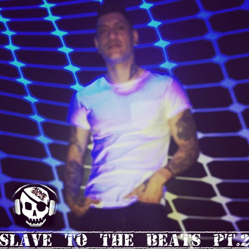 SLAVE TO THE BEATS Pt.2