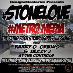 STONE LOVE LS METRO MEDIA IN LIONEL TOWN DEC 2015 PT1