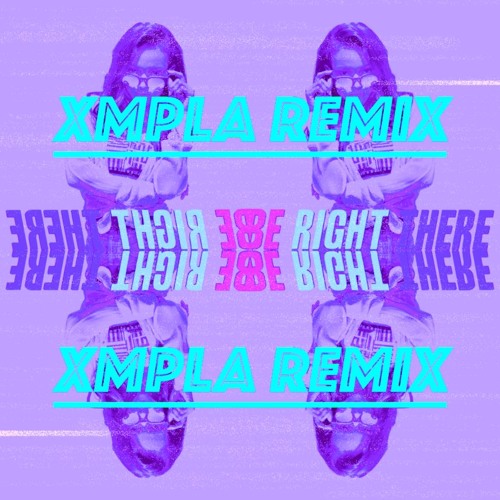 Diplo and Sleepy Tom - Be Right There (Xmpla Remix)