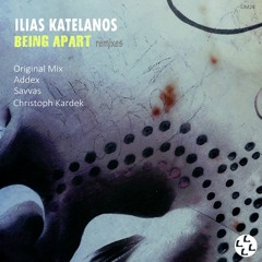 Ilias Katelanos & G. Dellis - Being Apart (Addex Remix)