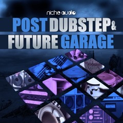 Niche Audio Post Dubstep & Future Garage Sample Pack