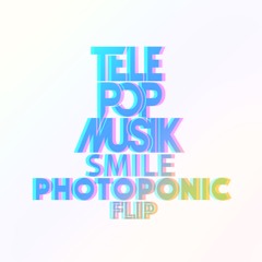 Telepopmusik - Smile (Photoponic Flip)