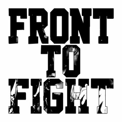 Front To Fight - Serangan
