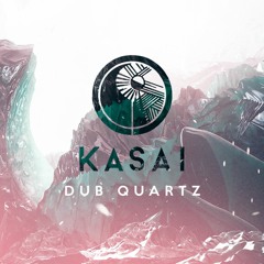DUB QUARTZ (Kasai meets Dub Scientist)