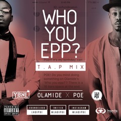 WHO YOU EPP  [T.A.P RMX]