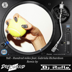 Yall - Hundred Miles [Drecnaoud & DJ REFLO Remix]