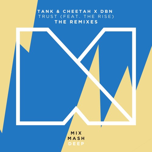 Tank & Cheetah x DBN - Trust (Feat. The Rise) (Plastik Funk Remix) [Out April 14]