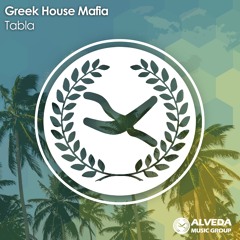 Greek House Mafia - Tabla [OUT NOW]