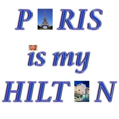 Paris is my Hilton