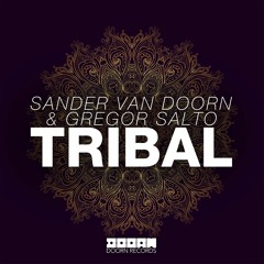 Sander Van Doorn & Gregor Salto - Tribal (Out Now)