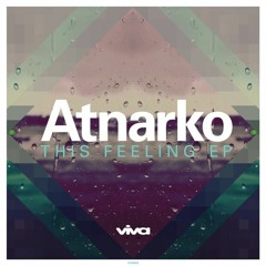 Atnarko - This Feeling (Viva Recordings)