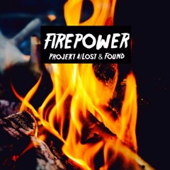 Projekt-A & Lost&Found - Firepower [April 25]