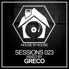 Greco - House 'N' House Sessions 023