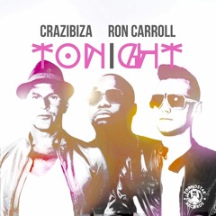 Crazibiza & Ron Carroll - Tonight [OUT NOW!]
