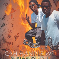 Ca Handle -Versi - Style Ft Seebo( Produced By Leebo & Swifner)
