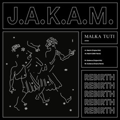 J.A.K.A.M. - Rebirth (Original Mix)