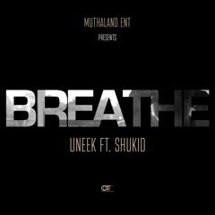 Breathe Feat. Shukid