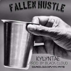Fallen Hustle (prod. By Black Cloud)