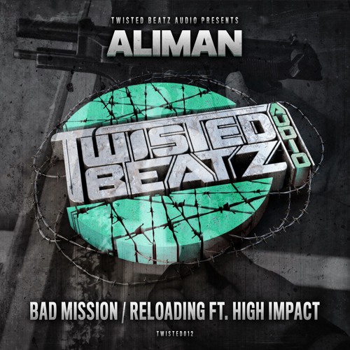 A. Aliman - Bad Mission / AA. Aliman & High Impact - Reloading OUT  NOW