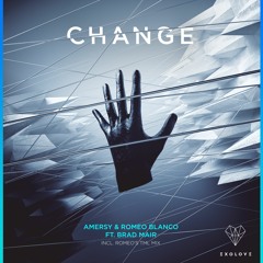 Amersy & Romeo Blanco ft. Brad Mair - Change (Romeo's TML Mix) OUT NOW!!
