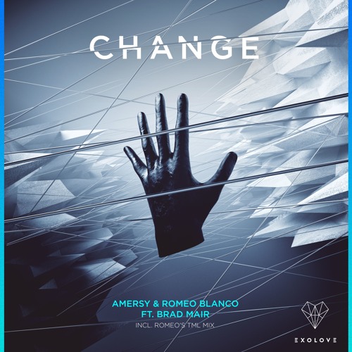 Amersy & Romeo Blanco ft. Brad Mair - Change (Romeo's TML Mix) OUT NOW!!